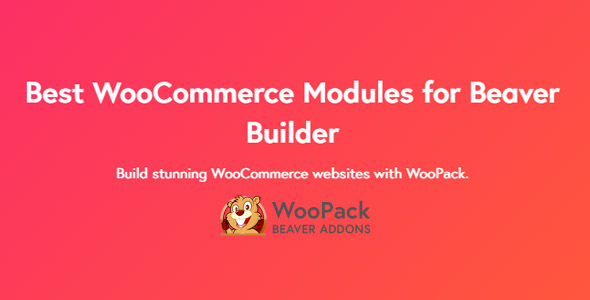 WooPack beaver builder addons nulled