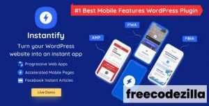 Instantify Nulled - PWA & Google AMP & Facebook IA for WordPress
