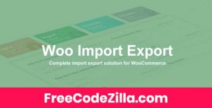 Woo Import Export Nulled - WordPress Plugin