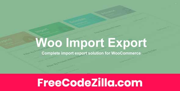 Woo Import Export Nulled - WordPress Plugin